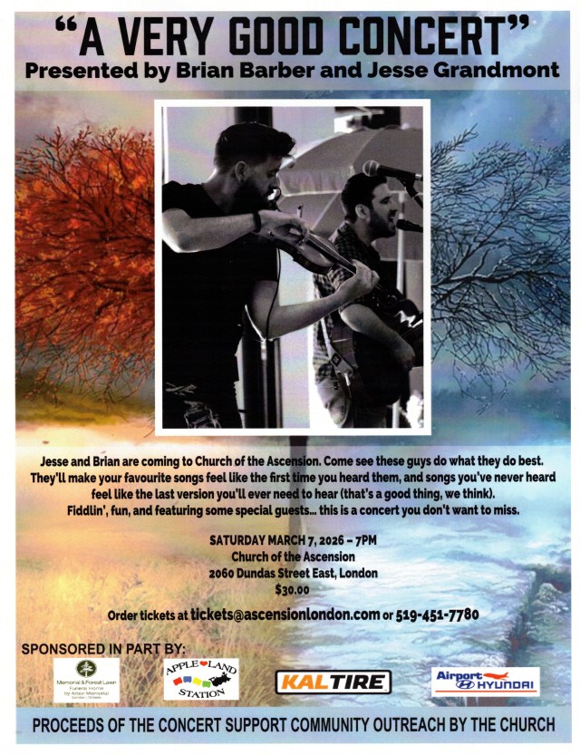 Brian Barber and Jesse Grandmont present A Very Good Concert on Saturday, March 7, at 7 p.m. at the church. Tickets $30. Order tickets at tickets@ascensionlondon.com or 519-451-7780.